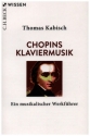 Chopins Klaviermusik Ein musikalischer Werkfhrer
