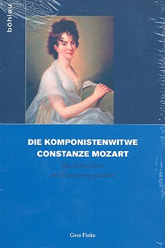 Die Komponistenwitwe Constanze Mozart Musik bewahren und Erinnerung gestalten