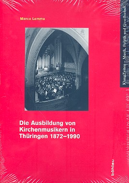 Die Ausbildung von Kirchenmusikern in Thringen 1872-1990