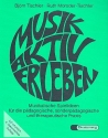 Musik aktiv erleben Spielideen fr die pdagogische, sonderpdagogische und therapeutische Praxis