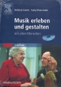 Musik erleben und gestalten mit alten Menschen (+CD) Neuausgabe 2008