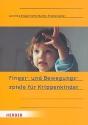 Finger- und Bewegungsspiele fr Krippenkinder