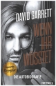 David Garrett: Wenn ihr wsstet Die Autobiografie gebunden