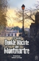 Dunkle Nchte auf Montmarte Kriminalroman  broschiert