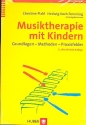 Musiktherapie mit Kindern Grundlagen - Methoden - Praxisfelder Neuausgabe 2008