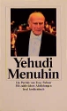 Yehudi Menuhin Ein Portrait mit zahlreichen Abbildungen