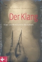 Der Klang - Vom unerhrten Sinn des Lebens. gebunden