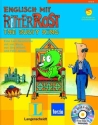 The rusty King (+CD) Englisch mit Ritter Rost (Band 2)