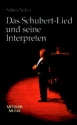 Das Schubert-Lied und seine Interpreten