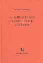 Geschichte des Instrumentalkonzerts bis auf die Gegenwart Reprint Leipzig 1927