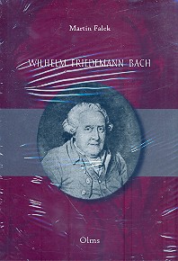Wilhelm Friedemann Bach Sein Leben und seine Werke mit thematischem Verzeichnis seiner Kompositionen