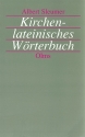 Kirchenlateinisches Wrterbuch