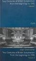 2 Centuries of british Symphonism - from the Beginnings to 1945 a preliminary Survey (in 2 volumes)