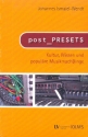 post_PRESETS Kultur, Wissen und populre MusikmachDinge