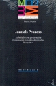 Jazz als Prozess sthetische und performative Dimensionen in musikpdagogischer Perspektive