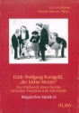 Erich Wolfgang Korngold - der kleine Mozart Das Frhwerk eines Genies zwischen Tradition und Fortschritt
