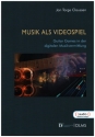 Musik als Videospiel Guitar Games in der digitalen Musikvermittlung