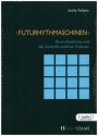 Futurhythmaschinen Drum-Machines und die Zuknfte auditiver Kulturen