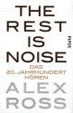 The Rest is Noise Das 20. Jahrhundert hren  gebunden