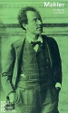 Gustav Mahler Monographie mit Selbstzeugnissen und Bilddokumenten