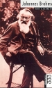 Johannes Brahms Monographie mit Selbstzeugnissen und Bilddokumenten