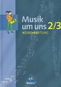 Musik um uns Band 2/3 (ab 7. Klasse) Schuelerbuch,  Neuausgabe