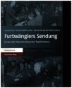 Furtw�nglers Sendung Essays zum Ethos des deutschen Kapellmeisters