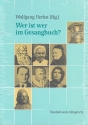 Wer ist wer im Gesangbuch Komponisten  und Liederdichter des evangelischen Gesangbuchs