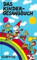 Das Kindergesangbuch Melodien, Texte, Akkorde gebunden