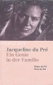 Jacqueline du Pr Ein Genie in der Familie