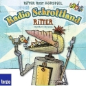 Radio Schrottland Ritter CD Ritter Rost Hrspiel