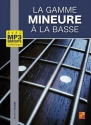 La gamme mineure  la basse (+Online Audio) pour basse/Tab
