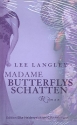 Madame Butterflys Schatten Roman gebunden