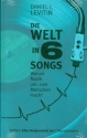 Die Welt in 6 Songs Warum Musik uns zum Menschen macht