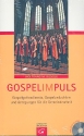 Gospelimpuls (+CD) Gospelgottesdienste, Gospelandachten und Anregungen fr die Gemeindearbeit