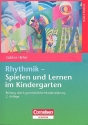 Rhythmik - Spielen und Lernen im Kindergarten 2. Auflage