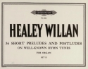 36 short Preludes and Postludes on well-known Hymn Tunes vol.2 for organ