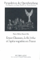 Ernest Chausson, Le roi Arthus et l'opra wagnrien en France (frz)