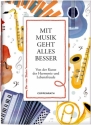 Mit Musik geht alles besser Von der Kunst der Harmonie und Lebensfreude