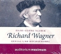 Richard Wagner - genial und hochsensibel Hrbuch-CD