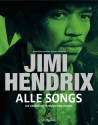 Jimi Hendrix - Alle Songs Die Geschichten hinter den Tracks gebunden