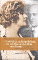 Ich mchte so lange leben als ich Ihnen dankbar bin der Briefwechsel Alma Mahler - Arnold Schnberg