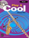 Play it cool (+CD) 10 easy pieces for flute and piano or CD accompaniment