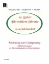 Anleitung zum Liedgesang - 62 Lieder  fr mittlere Singstimme und Klavier