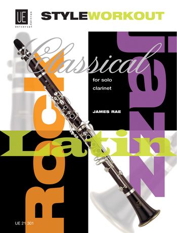 Style Workout for clarinet Studies in clasical, jazz, rock and latin styles