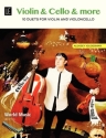 Violin and Cello and more fr Violine und Violoncello Spielpartitur