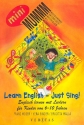 Learn English Just Sing Englisch lernen mit Liedern fr Kinder von 6-10 Jahren