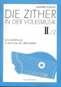 Die Zither in der Volksmusik Band 2,2 fr Zither