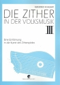 Die Zither in der Volksmusik Band 3 (Mnchner Stimmung) 