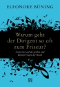 Warum geht der Dirigent so oft zum Friseur? Antworten auf die groen und kleinen Fragen der Musik gebunden